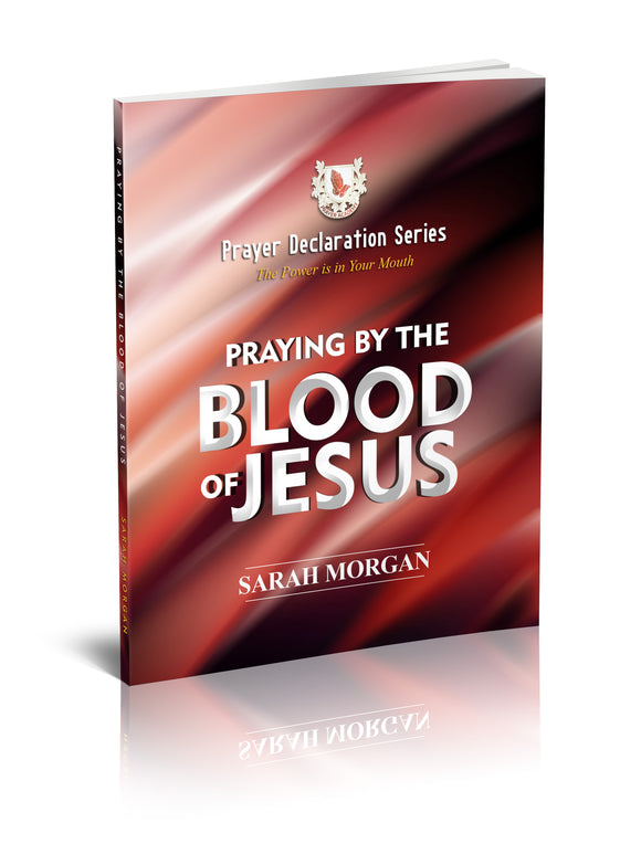 Prayer Declaration Series: Praying by the Blood of Jesus