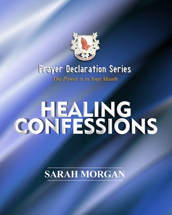Prayer Declaration Series: Healing Confessions